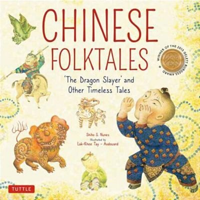 Chinese Folktales: The Dragon Slayer And Other Timeless Tales-..