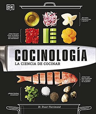 Cocinología (The Science Of Cooking): La Ciencia De Cocinar-..