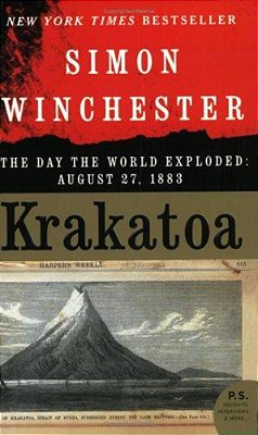 Krakatoa: The Day The World Exploded: August 27, 1883-..
