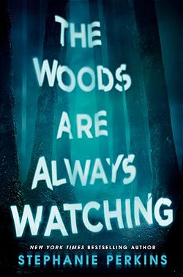 The Woods Are Always Watching-..