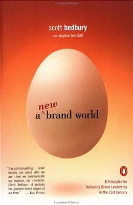 A New Brand World: 8 Principles For Achieving Brand Leadership In The 21St Century-..