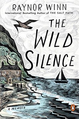 The Wild Silence: A Memoir-..