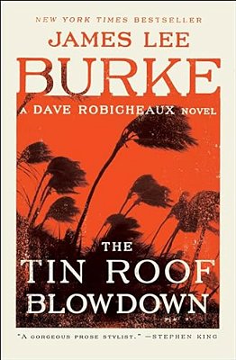 The Tin Roof Blowdown: A Dave Robicheaux Novel-..