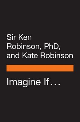 Imagine If...: Creating A Future For US All-..