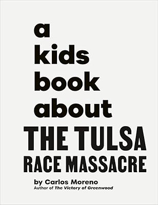 A Kids Book About The Tulsa Race Massacre-..