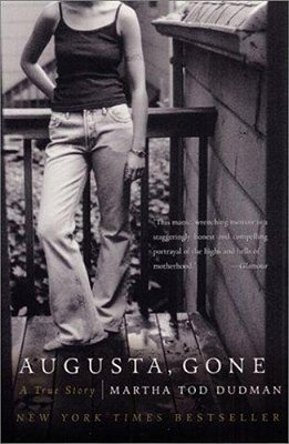 Augusta, Gone: A True Story-..