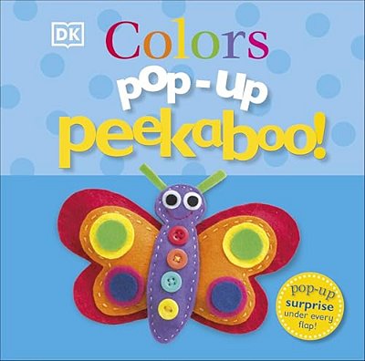 Pop-Up Peekaboo! Colors: Pop-Up Surprise Under Every Flap!-..