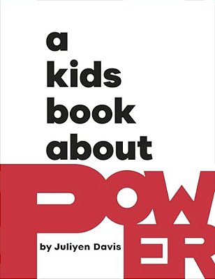 A Kids Book About Power-..