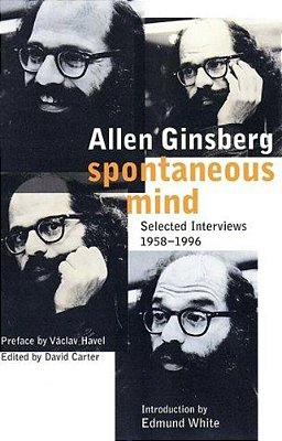 Spontaneous Mind: Selected Interviews 1958-1996-..