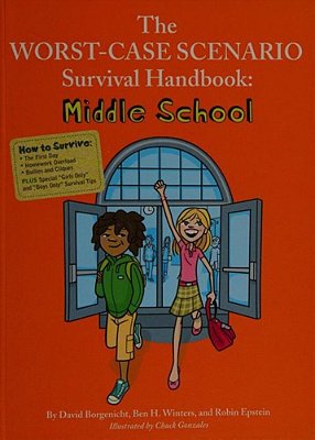 The Worst-Case Scenario Survival Handbook: Middle School-..