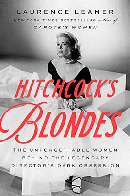 Hitchcock's Blondes: The Unforgettable Women Behind The Legendary Director's Dark Obsession-..