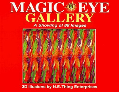 Magic Eye Gallery: A Showing Of 88 Images: Volume 4-..