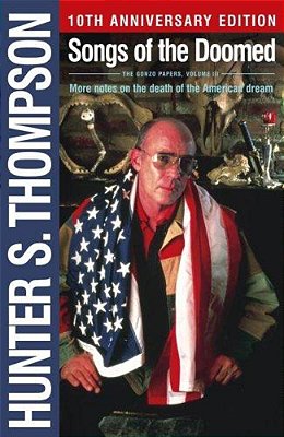 Songs Of The Doomed: More Notes On The Death Of The American Dream-..