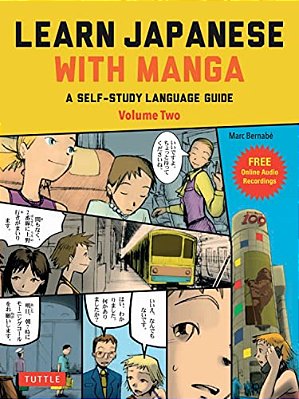 Learn Japanese With Manga Volume Two: A Self-Study Language Guide (Free Online Audio)-..