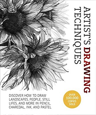 Artist's Drawing Techniques: Discover How To Draw Landscapes, People, Still Lifes And More, In Pencil, Charcoal, Ink, And Pastel-..