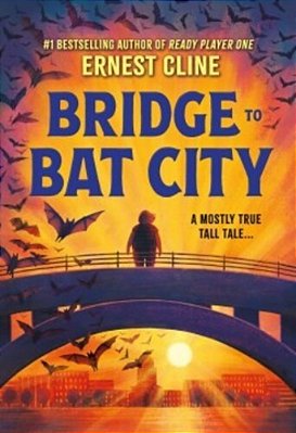 Bridge To Bat City-..