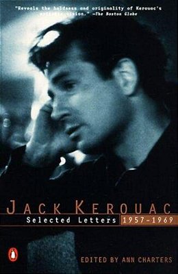 Kerouac: Selected Letters: Volume 2: 1957-1969-..