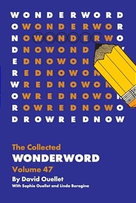 The Collected Wonderword Volume 47-..