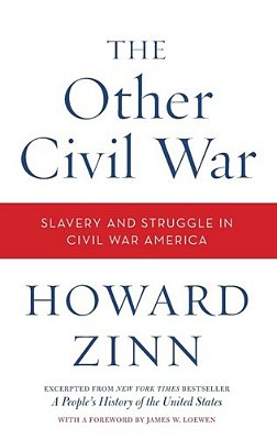 The Other Civil War: Slavery And Struggle In Civil War America-..