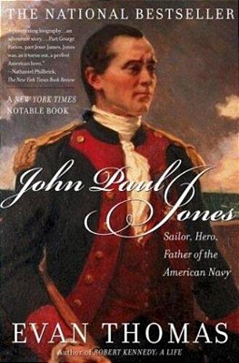 John Paul Jones: Sailor, Hero, Father Of The American Navy-..