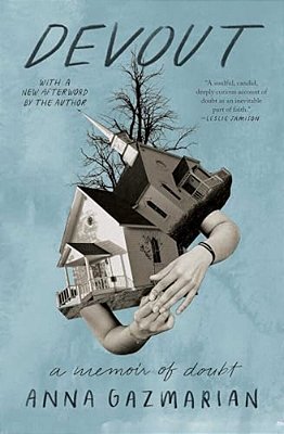 Devout: A Memoir Of Doubt-..
