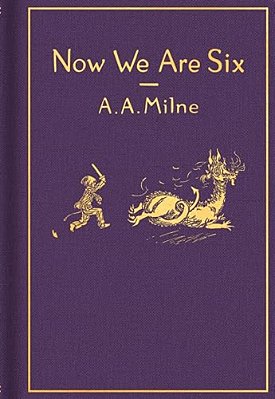 Now We Are Six: Classic Gift Edition-..