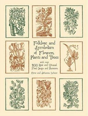 Folklore And Symbolism Of Flowers, Plants And Trees-..