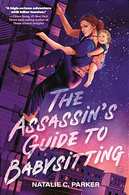 The Assassin's Guide To Babysitting: (A Suspenseful Young Adult Novel For Teens Ages 14-17 About Identity And Queer Romance)-..