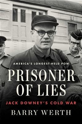 Prisoner Of Lies: Jack Downey's Cold War-..