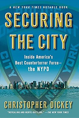 Securing The City: Inside America's Best Counterterror Force--the Nypd-..