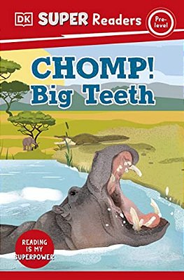 Dk Super Readers Pre-Level Chomp! Big Teeth-..