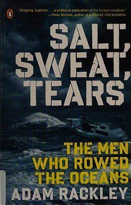 Salt, Sweat, Tears: The Men Who Rowed The Oceans-..