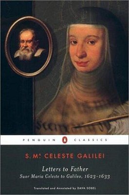 Letters To Father: Suor Maria Celeste To Galileo, 1623-1633-..