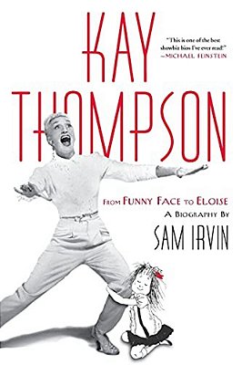 Kay Thompson: From Funny Face To Eloise-..