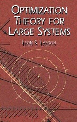 Optimization Theory For Large Systems-..