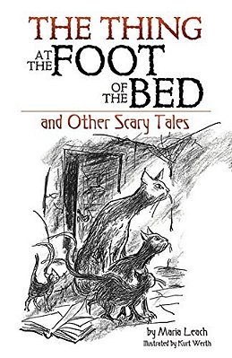 The Thing At The Foot Of The Bed And Other Scary Tales-..