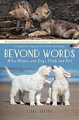 Beyond Words: What Wolves And Dogs Think And Feel (A Young Reader's Adaptation)-..