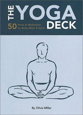 The Yoga Deck: 50 Poses & Meditations For Body, Mind, & Spirit-..