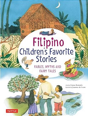 Filipino Children's Favorite Stories: Fables, Myths And Fairy Tales-..