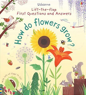 First Questions And Answers: How Do Flowers Grow?-..