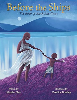 Before The Ships: The Birth Of Black Excellence-..