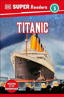 Dk Super Readers Level 3 Titanic-..