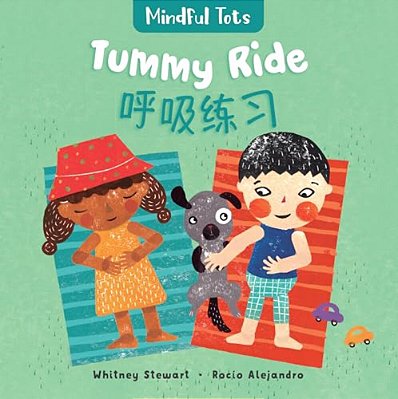Mindful Tots: Tummy Ride (Bilingual Simplified Chinese & English)-..