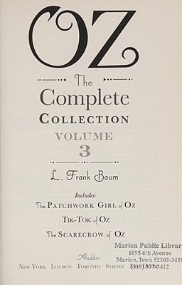 Oz, The Complete Collection, Volume 3: The Patchwork Girl Of Oz; Tik-Tok Of Oz; The Scarecrow Of Oz-..