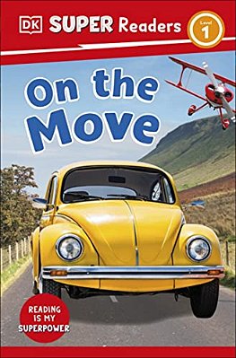 Dk Super Readers Level 1 On The Move-..