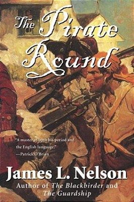 The Pirate Round: Book Three Of The Brethren Of The Coast-..