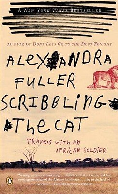 Scribbling The Cat: Travels With An African Soldier-..