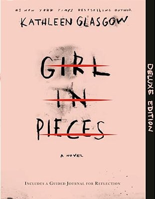 Girl In Pieces Deluxe Edition: Includes A Guided Journal For Reflection-..