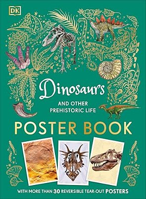 Dinosaurs And Other Prehistoric Life Poster Book: With More Than 30 Reversible Tear-Out Posters-..
