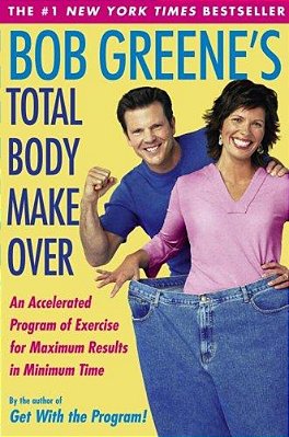 Bob Greene's Total Body Makeover-..